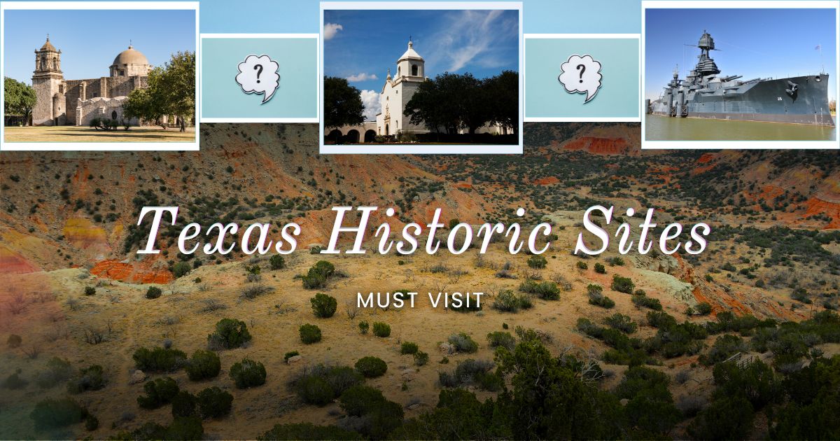 Texas Historic Sites you need to visit - Texas View