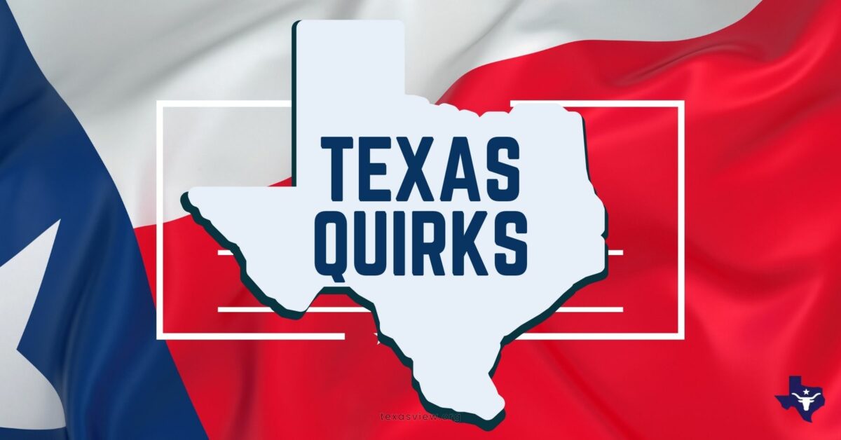 Texas Quirks - Texas View