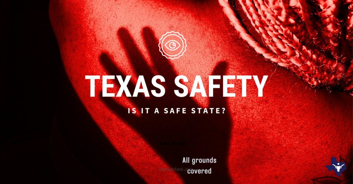 is texas safe 1 - Texas View